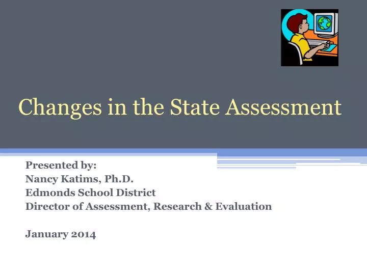 changes in the state assessment