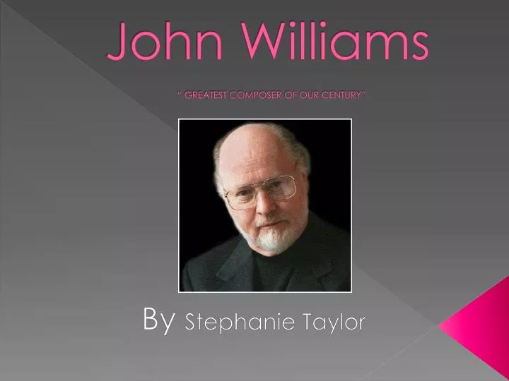 john williams greatest composer of our century
