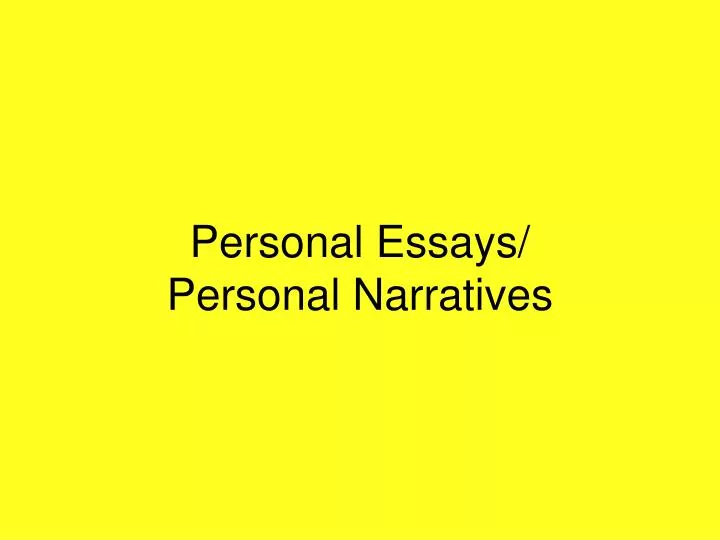 personal essays personal narratives
