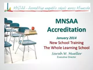 MNSAA Accreditation January 2014 New School Training The Whole Learning School