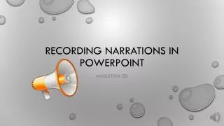 Recording Narrations in powerpoint
