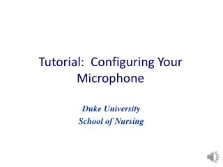Tutorial: Configuring Your Microphone