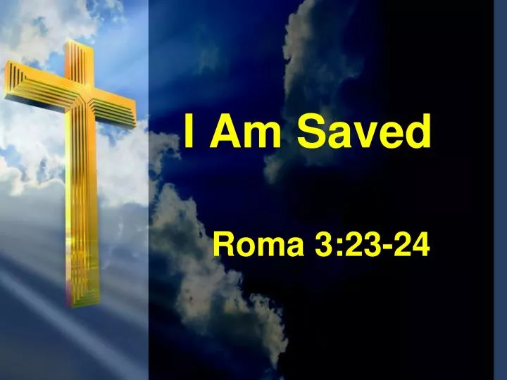 i am saved