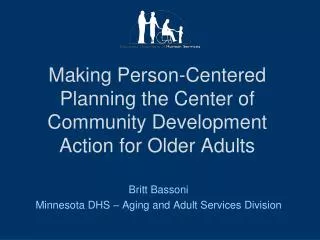 Making Person-Centered Planning the Center of Community Development Action for Older Adults