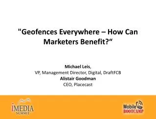&quot; Geofences Everywhere – How Can Marketers Benefit?“