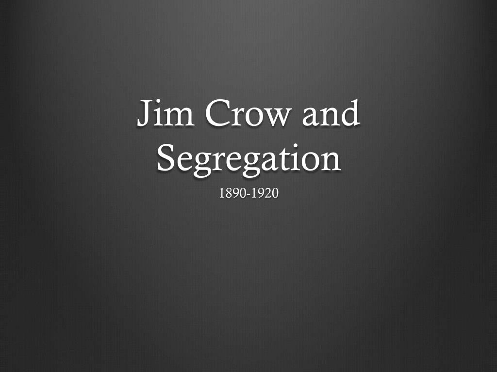 PPT - Jim Crow and Segregation PowerPoint Presentation, free download ...