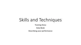 Skills and Techniques