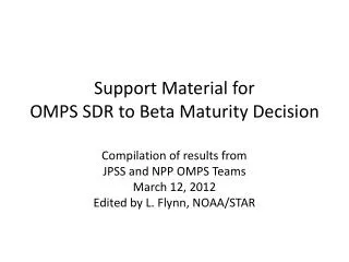 Support Material for OMPS SDR to Beta Maturity Decision