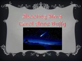 Shooting Stars Carol Anne Duffy