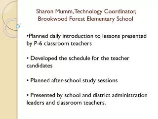 Sharon Mumm, Technology Coordinator, Brookwood Forest Elementary School