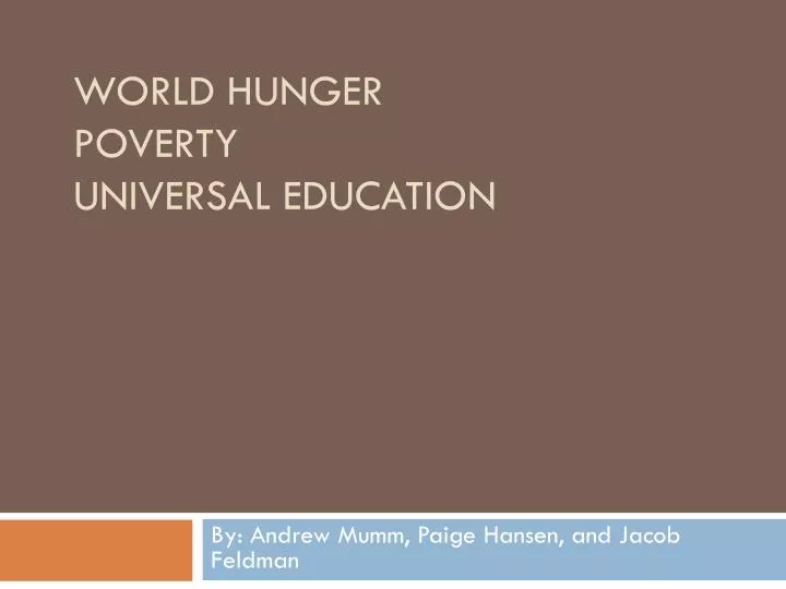 world hunger poverty universal education