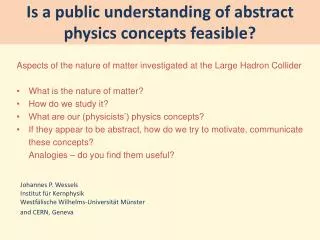 Is a public understanding of abstract physics concepts feasible?