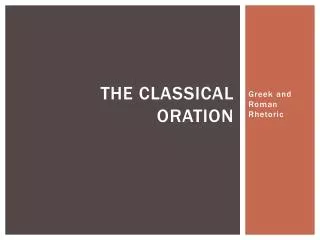 The Classical Oration