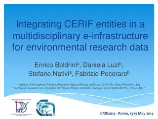 Integrating CERIF entities in a multidisciplinary e-infrastructure for environmental research data