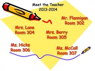 Mrs. Lane Room 304