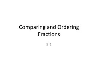 Comparing and Ordering Fractions