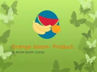 Orange boom- Product.
