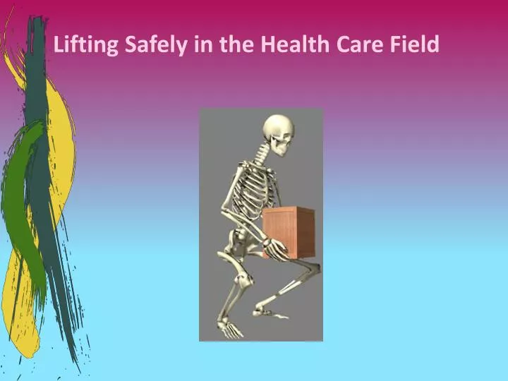 lifting safely in the health care field