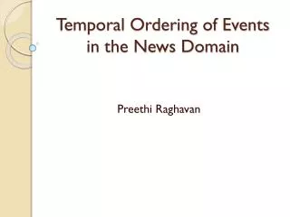 Temporal Ordering of Events in the News Domain