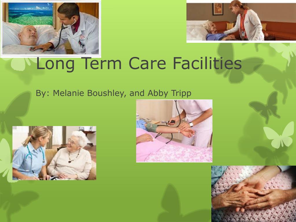 PPT - Long Term Care Facilities PowerPoint Presentation, free download ...