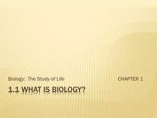 1.1 What is biology?