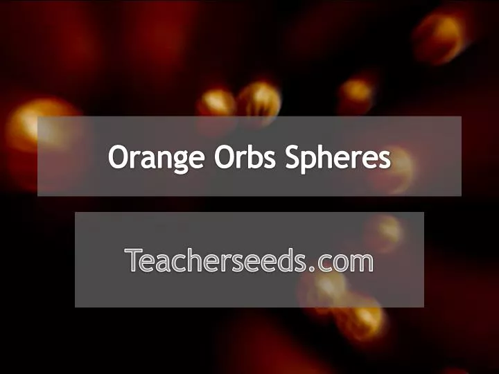 orange orbs spheres