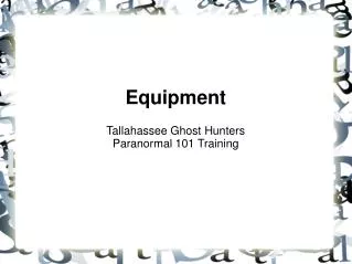 Equipment Tallahassee Ghost Hunters Paranormal 101 Training