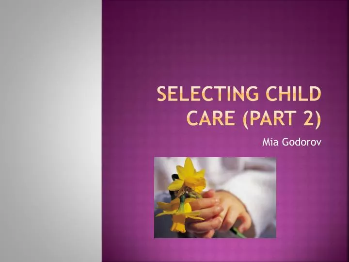 selecting child care part 2