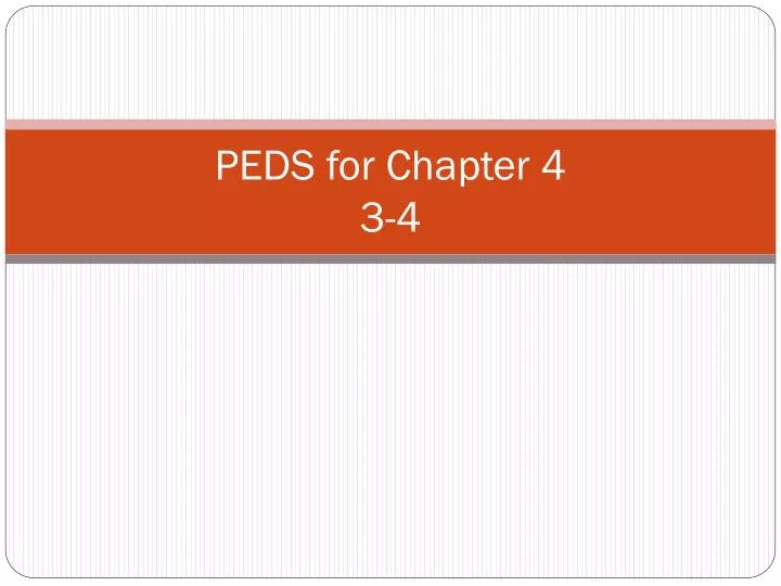 peds for chapter 4 3 4