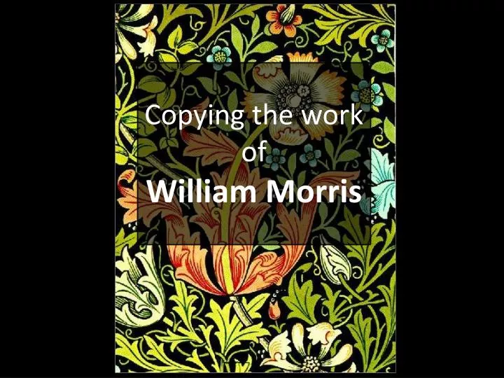 copying the work of william morris