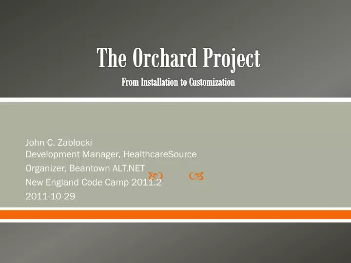 the orchard project from installation to customization