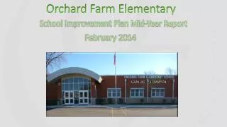 Orchard Farm Elementary School Improvement Plan Mid-Year Report February 2014