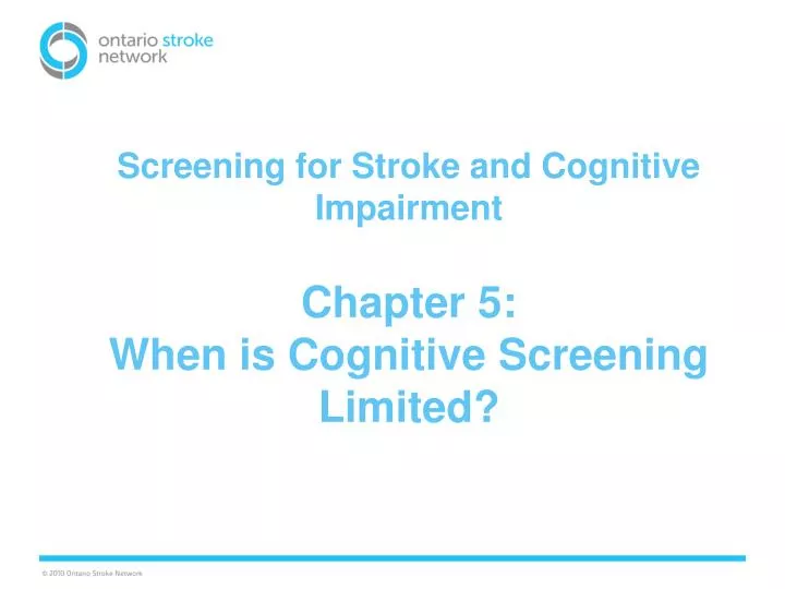 screening for stroke and cognitive impairment chapter 5 when is cognitive screening limited