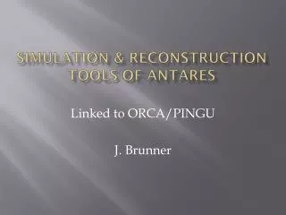 Simulation &amp; Reconstruction Tools of ANTARES