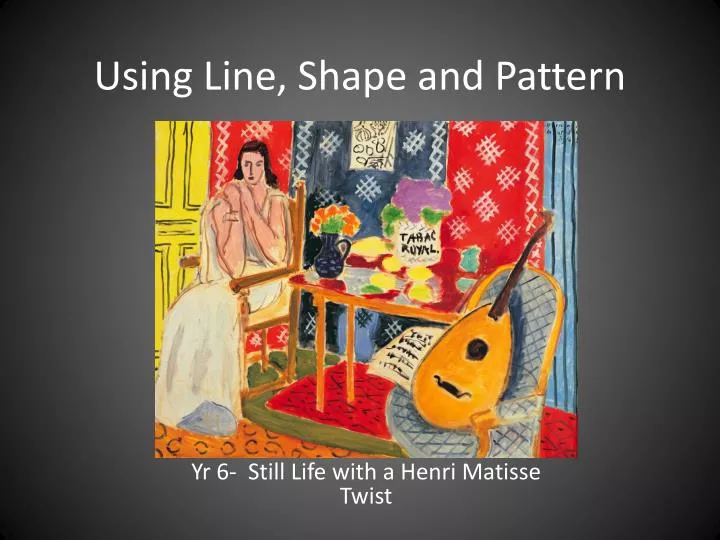 using line shape and pattern