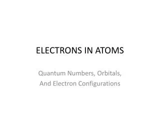 ELECTRONS IN ATOMS