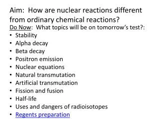 Aim: How are nuclear reactions different from ordinary chemical reactions?