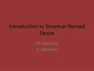 Introduction to Streetcar Named Desire