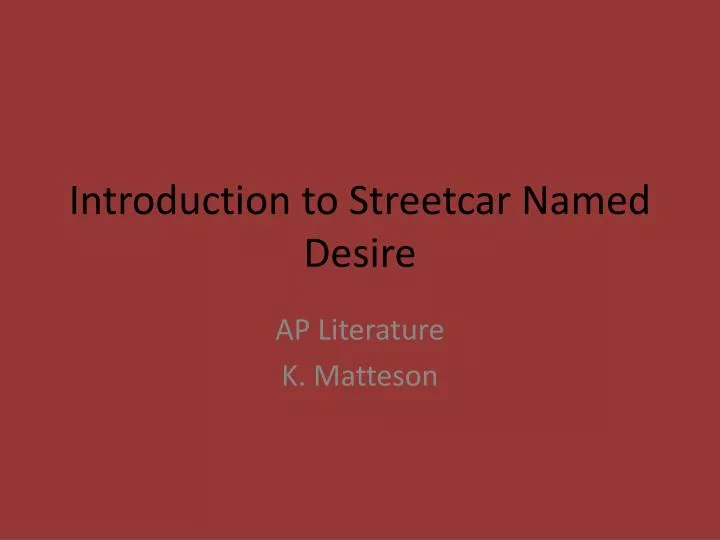 introduction to streetcar named desire