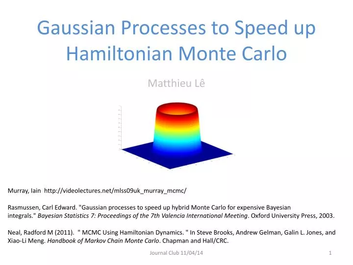 gaussian processes to speed up hamiltonian monte carlo