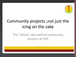 community projects not just the icing on the cake