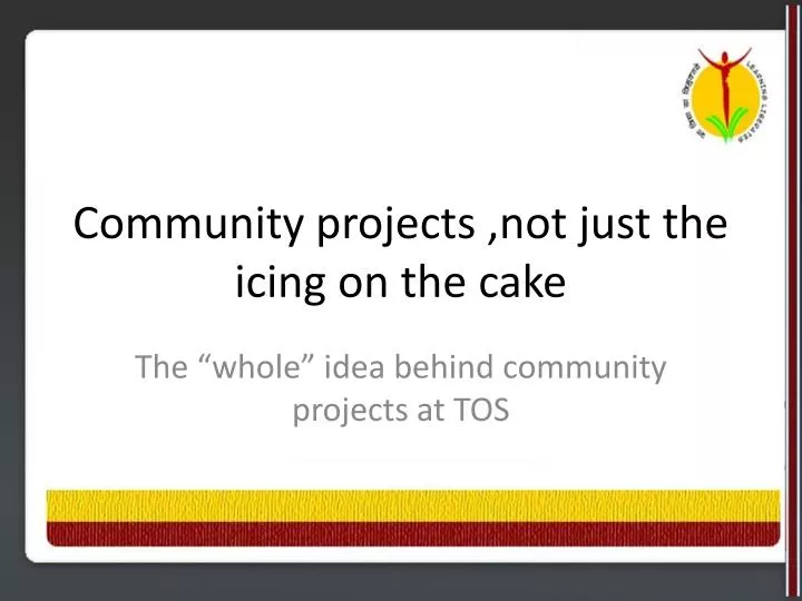 community projects not just the icing on the cake