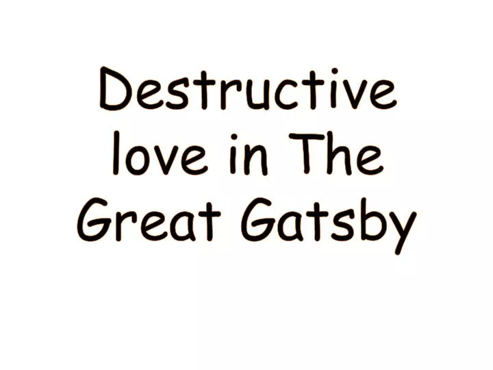 destructive love in the great gatsby