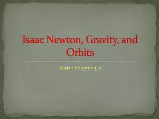 Isaac Newton, Gravity, and Orbits