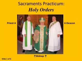 Sacraments Practicum: Holy Orders