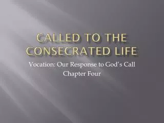 Called to the Consecrated Life