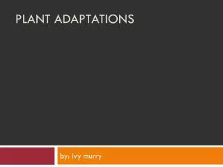 Plant Adaptations