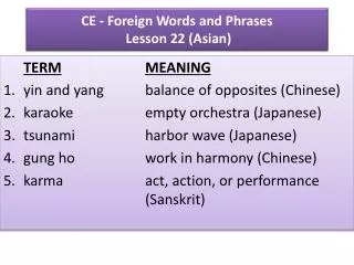 CE - Foreign Words and Phrases Lesson 22 (Asian)