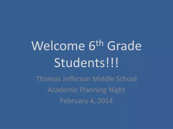 welcome 6 th grade students