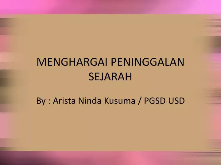 menghargai peninggalan sejarah